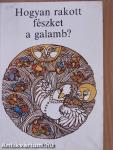 Hogyan rakott fészket a galamb?