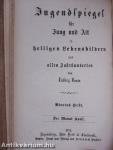 Jugendspiegel für Jung und Alt in heiligen Lebensbildern aus allen Jahrhunderten Der Monat Januar bis Juni 1872. (fél évfolyam) (gótbetűs)