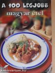 A 100 legjobb magyar étel