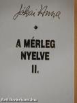 A mérleg nyelve II.