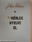 A mérleg nyelve III.