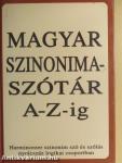 Magyar szinonimaszótár A-Z-ig