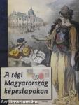 A régi Magyarország képeslapokon