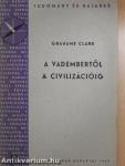 A vadembertől a civilizációig