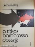 A titkos Barbarossa-dosszié