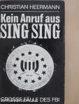 Kein Anruf aus Sing Sing. Große Fälle des FBI