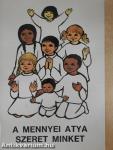 A mennyei atya szeret minket