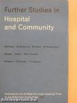 Further Studies in Hospital and Community