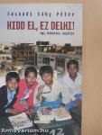 Hidd el, ez Delhi!