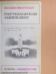 Pisztrángfogás Amerikában/Egy déli tábornok az amerikai polgárháborúban