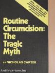 Routine Circumcision: The Tragic Myth