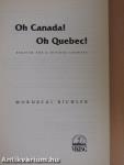 Oh Canada! Oh Quebec!