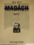 Így élt Madách Imre