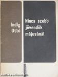 Nincs szebb jövendők májusánál