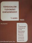 Társadalom, tudomány, egészségügy 1985/1.