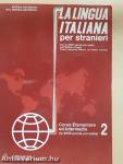 La Lingua Italiana per stranieri 2. - Corso Elementare ed Intermedio