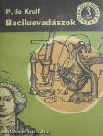 Bacilusvadászok I-II.