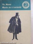 Mario és a varázsló/Tonio Kröger/Zűrzavar és kora bánat