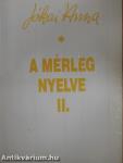 A mérleg nyelve II.