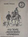 Egy jenki Artúr király udvarában I-II.
