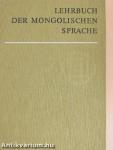 Lehrbuch der mongolischen Sprache