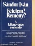 Félelem? Remény?