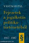 Fejezetek a jogalkotás politikatörténetéből, 1957-1987