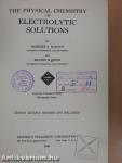 The Physical Chemistry of Electrolytic Solutions