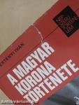 A magyar korona története