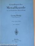 Grundlagen der Metallkunde in anschaulicher Darstellung