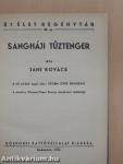 Sangháji tűztenger/A fekete orkán lovasa/S.O.S. villámvihar!/Li Tang hercegnő!/A magdalénai tűztorony/Éjféli hold völgye/Jangcsekiangi örjárat