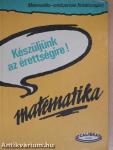Készüljünk az érettségire! Matematika