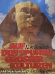 Auf Den Spuren Grosser Kulturen