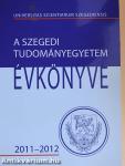 A Szegedi Tudományegyetem Évkönyve 2011-2012