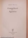 A megalkuvó/Agostino