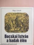 Bocskai István a hadak élén