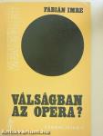 Válságban az opera?