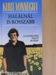 Halálnál is rosszabb