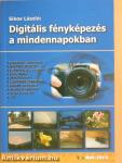 Digitális fényképezés a mindennapokban