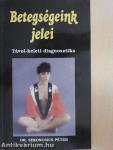 Betegségeink jelei