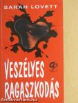 Veszélyes ragaszkodás