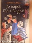 Jó napot, Fácia Negra!/Portyázó Tigrisek