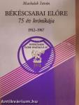 Békéscsabai Előre 75 év krónikája
