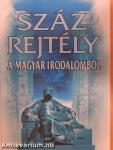 Száz rejtély a magyar irodalomból