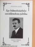 Egy hódmezővásárhelyi szociáldemokrata politikus - Takács Ferenc