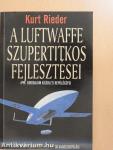 A Luftwaffe szupertitkos fejlesztései