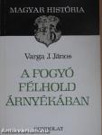 A fogyó félhold árnyékában