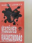 Veszélyes ragaszkodás
