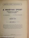 A magyar sport reneszánszának története 1896-tól napjainkig I-IV.