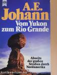 Vom Yukon zum Rio Grande